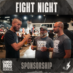 Carnival Dogs Brewing Co. sponsorship - Johnny "Speed" Garcia at Fight Night.
